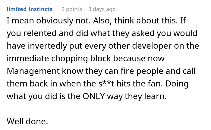 A Reddit comment from 'limited_instincts' praising a developer for not returning after being called a 'budget burden,' when the system broke without him.