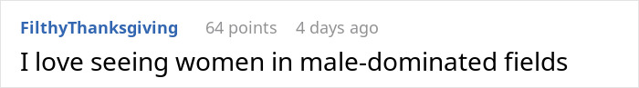 A Reddit comment from FilthyThanksgiving, saying I love seeing women in male-dominated fields. The user shares about his wife.