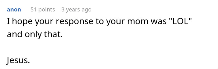 Comment hopes response to mom was just LOL after sister's infertility news Comment hopes response to mom was just LOL after sister's infertility news