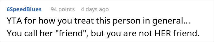 Comment criticizing how a person treats their friend regarding bridesmaid role Comment criticizing how a person treats their friend regarding bridesmaid role