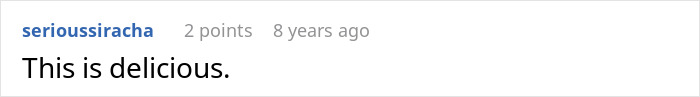 A Reddit comment from user serioussiracha, saying This is delicious, expressing Cathartic appreciation for the entitled mom story. A Reddit comment from user serioussiracha, saying This is delicious, expressing Cathartic appreciation for the entitled mom story.