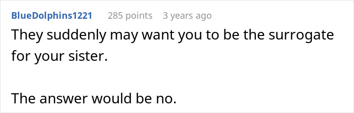 Comment advising to refuse being a surrogate for infertile sister Comment advising to refuse being a surrogate for infertile sister