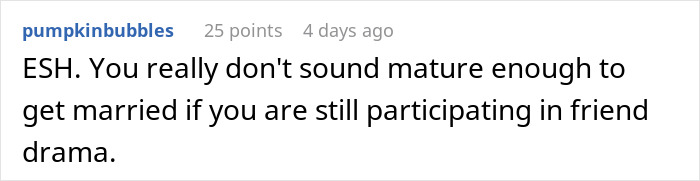 Comment criticizes immaturity in bridesmaid friend drama Comment criticizes immaturity in bridesmaid friend drama