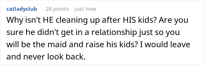 A comment from a Reddit user, catladyclub, suggesting a woman leaves her partner who expects her to be a maid to his kids.