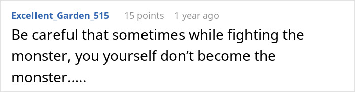 A comment suggesting to be careful not to become the monster while fighting one, relating to an affair and breaking hearts. A comment suggesting to be careful not to become the monster while fighting one, relating to an affair and breaking hearts.