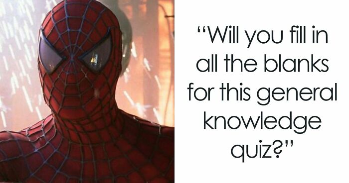 If You Can Fill In 18 Blanks For These General Knowledge Facts, Your Memory Is Exceptional