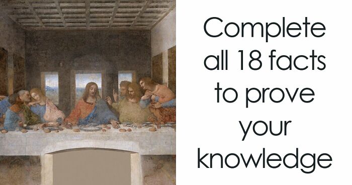 If You Can Fill In 18 Blanks For These General Knowledge Facts, Your Memory Is Exceptional