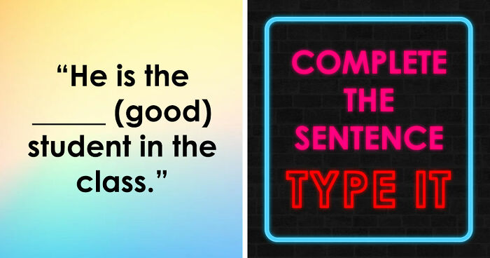 Finish The Sentence: 26 Famous Quotes, Lyrics & Everyday Grammar That Are Harder Than You Think