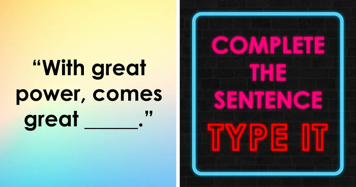 Finish The Sentence: 26 Famous Quotes, Lyrics & Everyday Grammar That Are Harder Than You Think