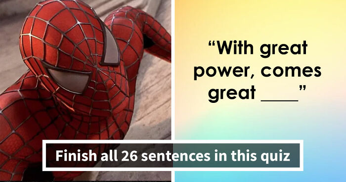 Finish The Sentence: 26 Famous Quotes, Lyrics & Everyday Grammar That Are Harder Than You Think