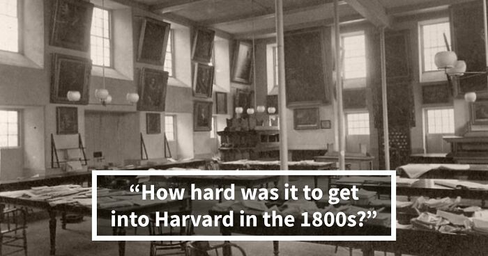 “Would You Get Into Harvard 150 Years Ago?”: Test Yourself With 16 Entrance Exam Questions