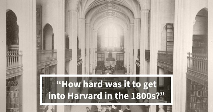 “Would You Get Into Harvard 150 Years Ago?”: Test Yourself With 16 Entrance Exam Questions