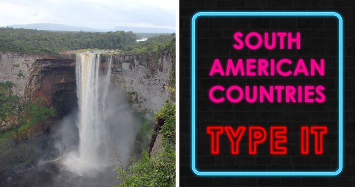 “How Well Do You Know South America?”: Name 14 Countries From Only A Spot On The Map