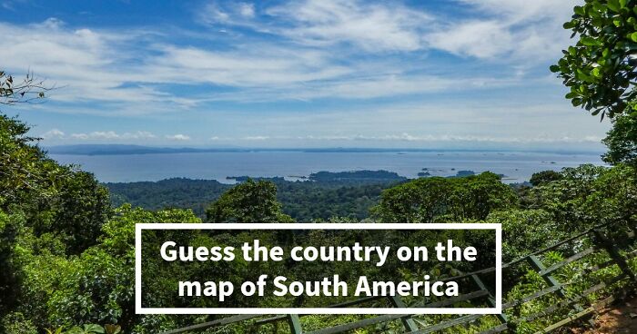 “How Well Do You Know South America?”: Name 14 Countries From Only A Spot On The Map