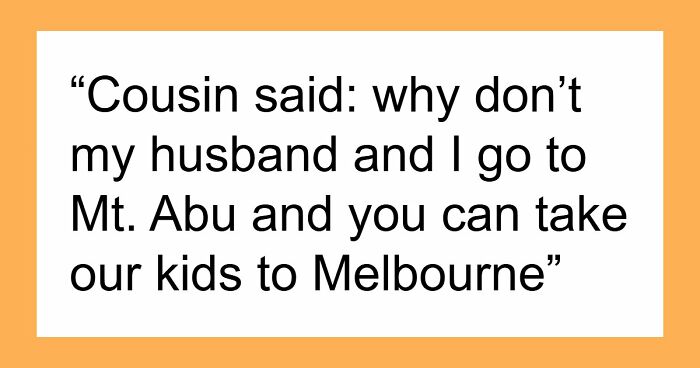 “What Part Of That Did You Not Understand “: Woman Needs Time To Recover From BF’s Cousin’s Entitlement