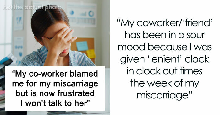 Woman Furious Coworker Gets Special Treatment After Her Miscarriage: “You Are Being So Stupid!”