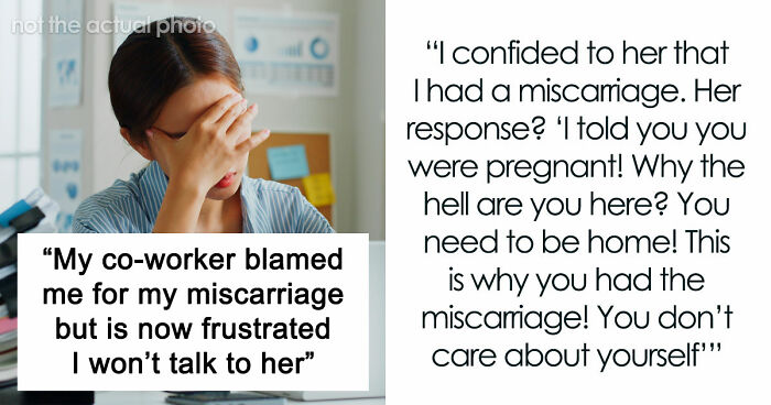 Woman Furious Coworker Gets Special Treatment After Her Miscarriage: “You Are Being So Stupid!”