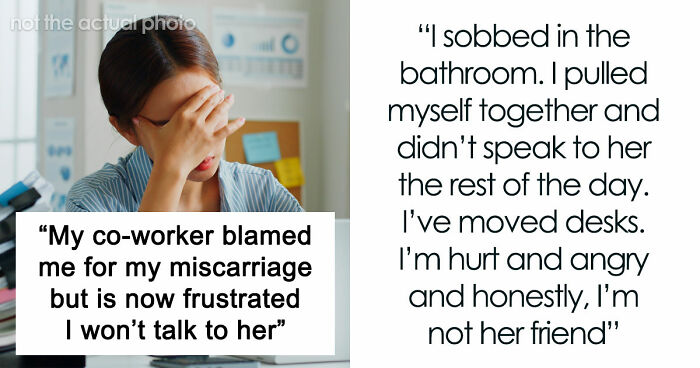 Woman Furious Coworker Gets Special Treatment After Her Miscarriage: “You Are Being So Stupid!”