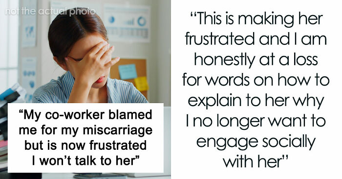Woman Furious Coworker Gets Special Treatment After Her Miscarriage: “You Are Being So Stupid!”