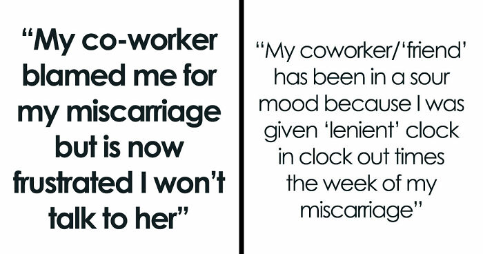 Woman Furious Coworker Gets Special Treatment After Her Miscarriage: “You Are Being So Stupid!”