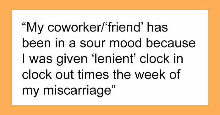 Woman Furious Coworker Gets Special Treatment After Her Miscarriage: “You Are Being So Stupid!”