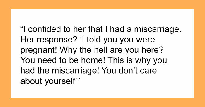 Woman Furious Coworker Gets Special Treatment After Her Miscarriage: “You Are Being So Stupid!”