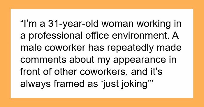 Woman Considers Male Colleague To Be Nice To Her, Then Realizes He Is Always Calling Her Ugly