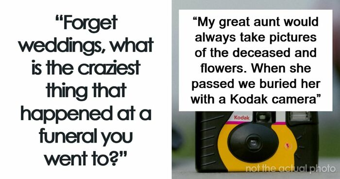 67 Funeral Stories That Spiraled Completely Out Of Control