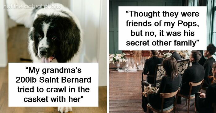 67 Funeral Stories That Spiraled Completely Out Of Control