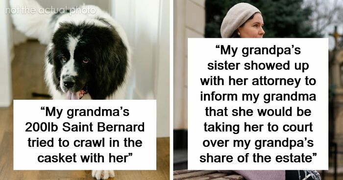 67 Funeral Stories That Spiraled Completely Out Of Control