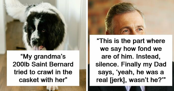 67 Funeral Stories That Spiraled Completely Out Of Control