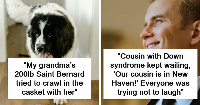 67 Funeral Stories That Spiraled Completely Out Of Control