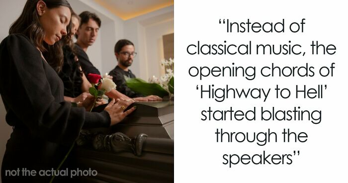 67 Funeral Stories That Spiraled Completely Out Of Control