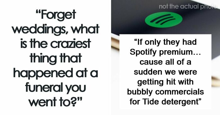 67 Funeral Stories That Spiraled Completely Out Of Control