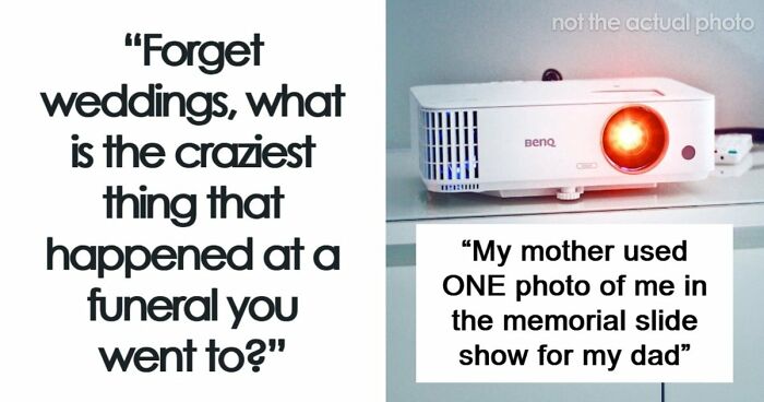 67 Funeral Stories That Spiraled Completely Out Of Control