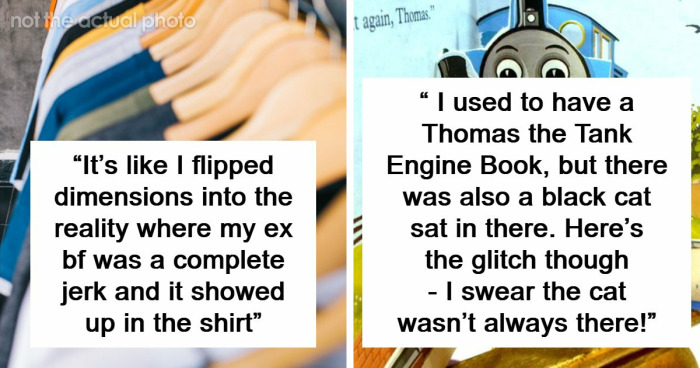 “Still Freaks Me Out”: 54 People Share The Creepiest “Glitches In The Matrix” They’ve Experienced