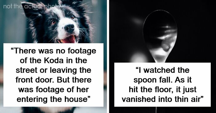 “Still Freaks Me Out”: 54 People Share The Creepiest “Glitches In The Matrix” They’ve Experienced