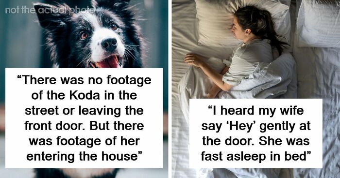 “Still Freaks Me Out”: 54 People Share The Creepiest “Glitches In The Matrix” They’ve Experienced