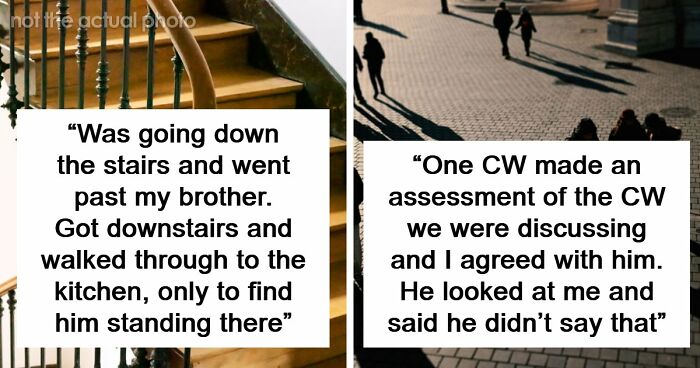 “Still Freaks Me Out”: 54 People Share The Creepiest “Glitches In The Matrix” They’ve Experienced