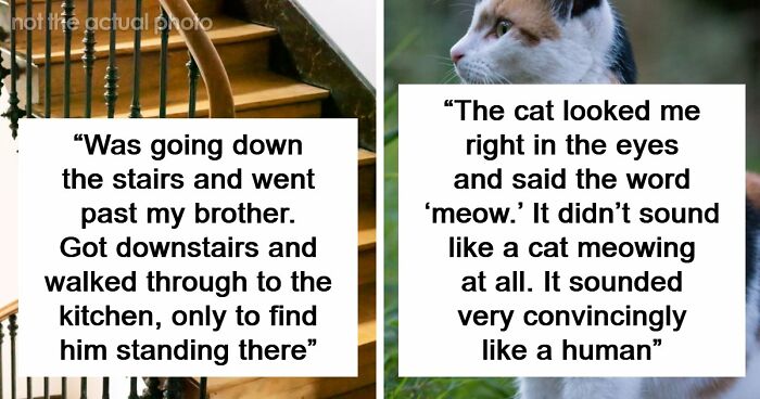 “Still Freaks Me Out”: 54 People Share The Creepiest “Glitches In The Matrix” They’ve Experienced