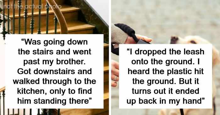 “Still Freaks Me Out”: 54 People Share The Creepiest “Glitches In The Matrix” They’ve Experienced