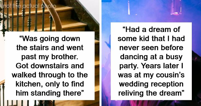 “Still Freaks Me Out”: 54 People Share The Creepiest “Glitches In The Matrix” They’ve Experienced