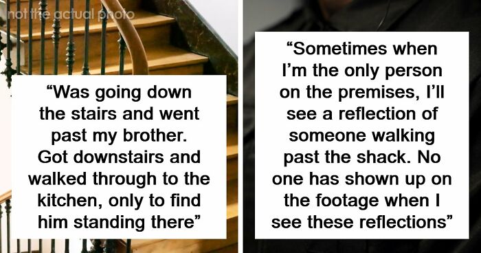 “Still Freaks Me Out”: 54 People Share The Creepiest “Glitches In The Matrix” They’ve Experienced
