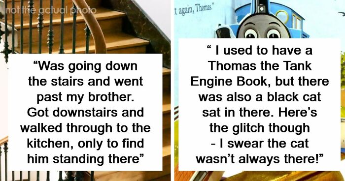 “Still Freaks Me Out”: 54 People Share The Creepiest “Glitches In The Matrix” They’ve Experienced