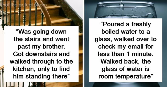 “Still Freaks Me Out”: 54 People Share The Creepiest “Glitches In The Matrix” They’ve Experienced