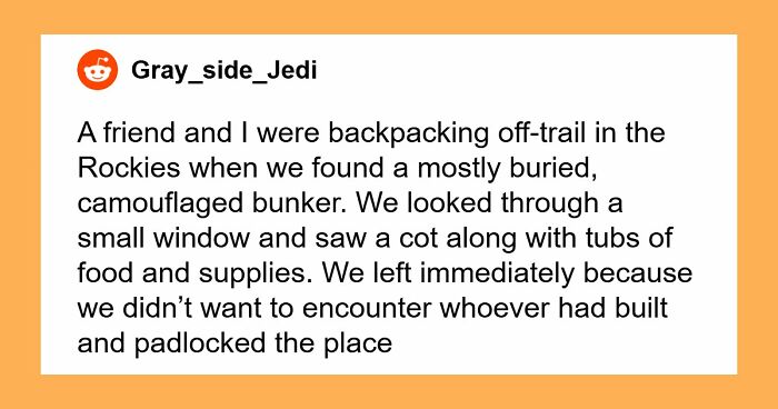 55 Times People Decided To Explore Some Remote Area And Deeply Regretted It Soon After