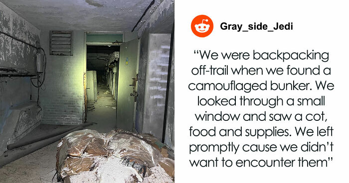 55 Horrifying Tales Of Folks Exploring Creepy Remote Areas And Immediately Regretting It