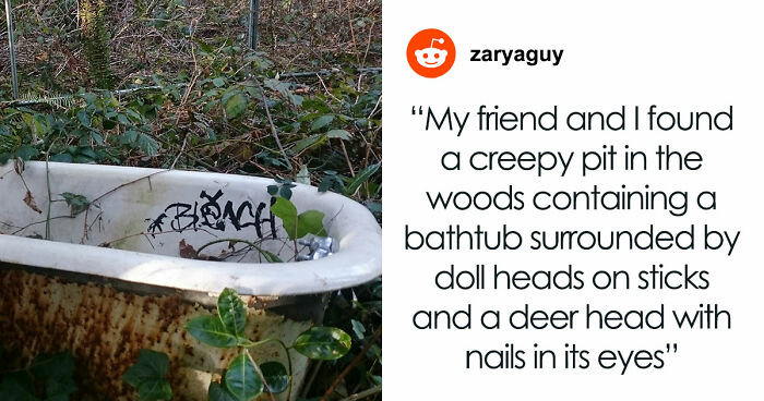 55 Horrifying Tales Of Folks Exploring Creepy Remote Areas And Immediately Regretting It
