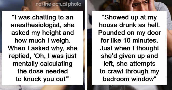 55 Men Share The Creepiest Things Women Have Done To Them