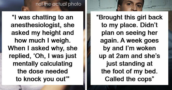 55 Men Share The Creepiest Things Women Have Done To Them